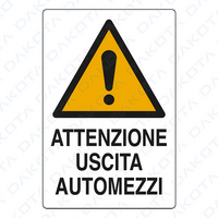 Attenzione Uscita Automezzi 40 x 60