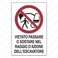 Vietato Passaggio e Sostare Raggio Escavatore 40 x 60