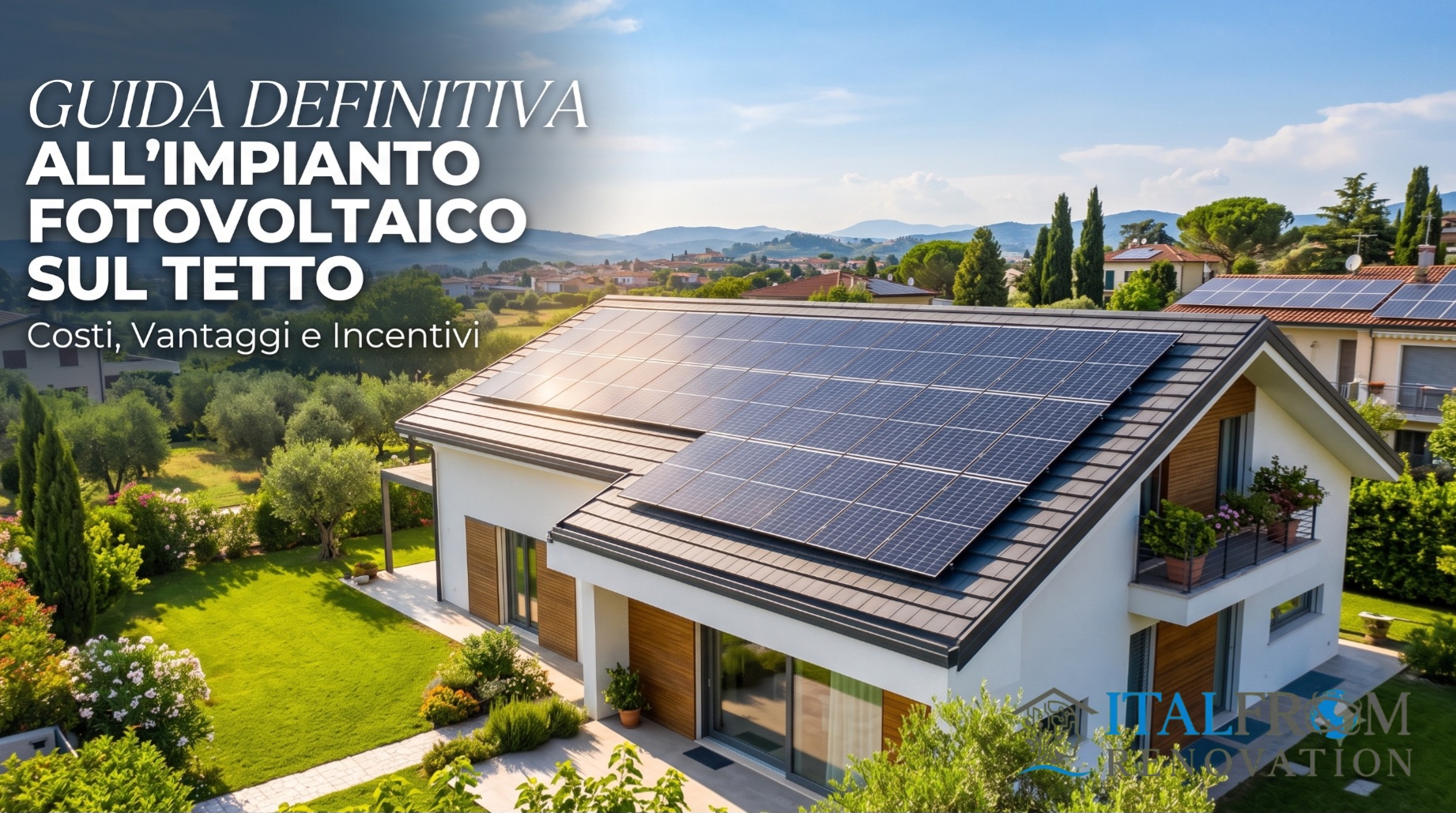Guida Definitiva all'Impianto Fotovoltaico sul Tetto: Costi, Vantaggi e Incentivi 2026